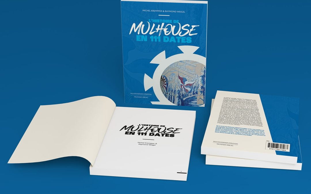Livre &lsquo;Mulhouse en 111 dates&rsquo;